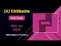 CSS Battles Daily Target 18th Jun 2024 Solution | 100% Match | CSS Challenges #cssbattles #css3