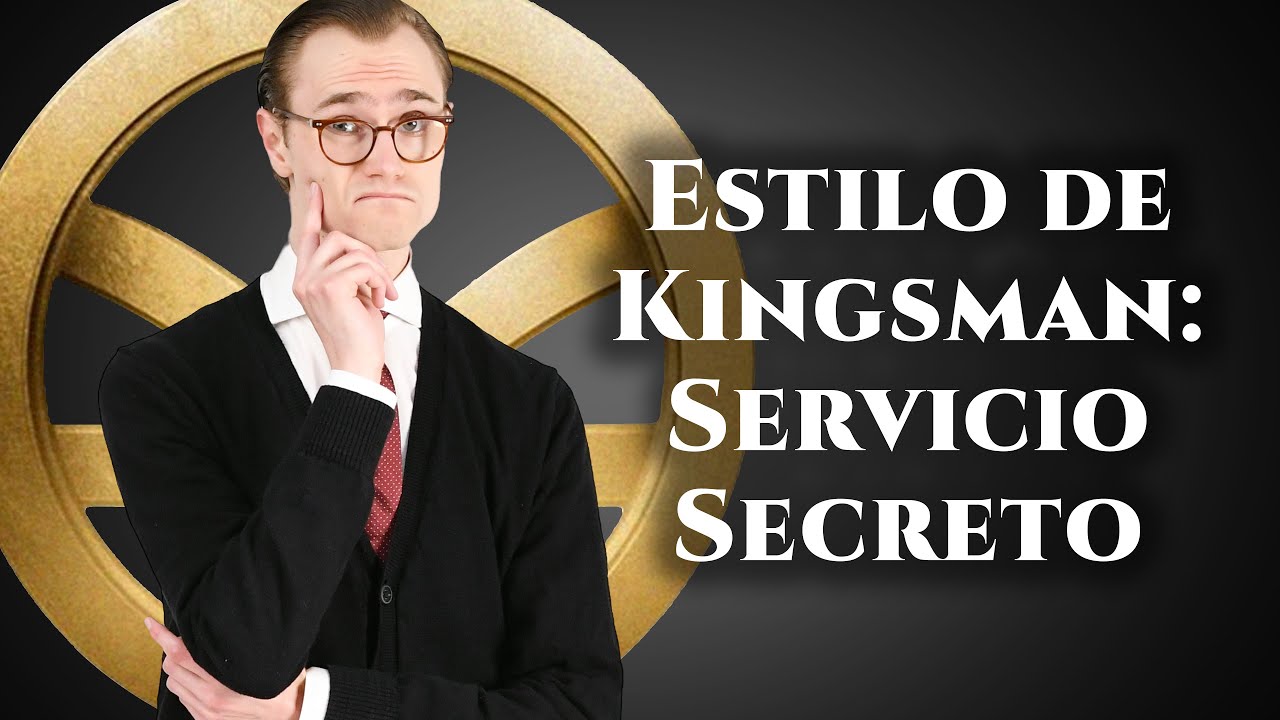 Oxfords, no brogues” – reseña estilo de Kingsman: el servicio secreto - YouTube