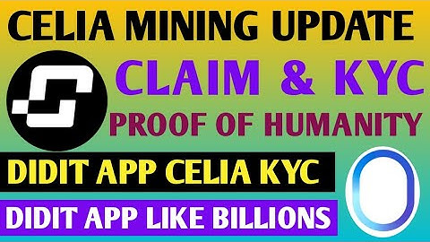 Celia Mining App Update | Celia Proof of Humanity | Celia KYC by Didit | Didit App Update | Billions