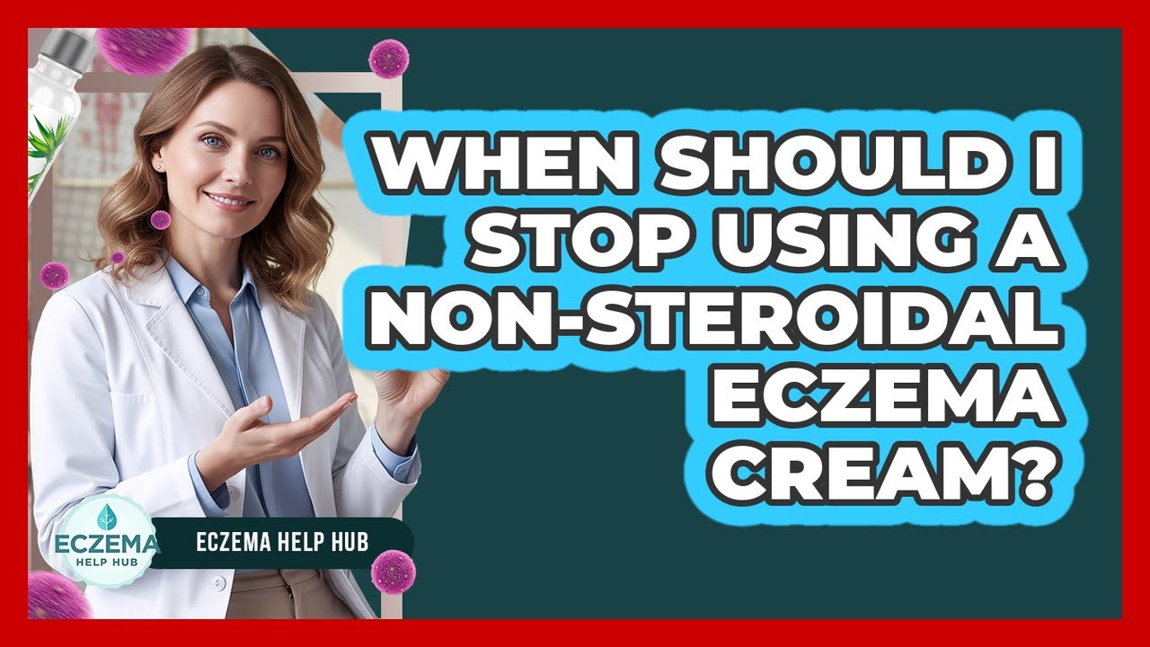 When Should I Stop Using A Non-Steroidal Eczema Cream?
