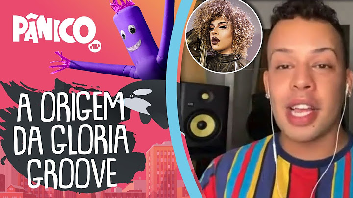Como surgiu a GLORIA GROOVE?