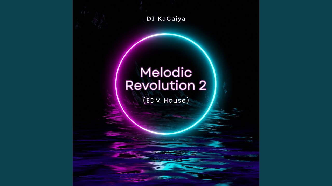 Melodic Revolution 2 (EDM House)