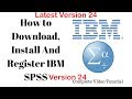 How to Install and register IBM SPSS statistics V24