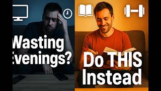 8 things I did to stop wasting my evenings after work