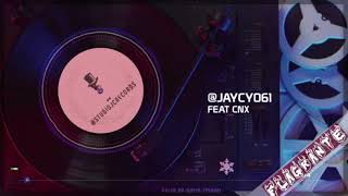 JayCy 061 feat neguim CNX - FLAGRANTE  (AUDIO OFICIAL)