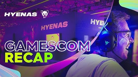 Gamescom Recap - HYENAS