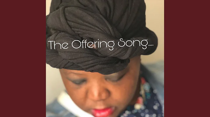 The Offering Song