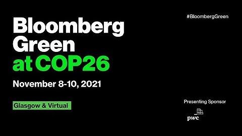 Bloomberg Green @COP26 |  What to Watch Morning Briefing