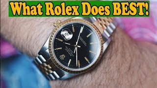 What Rolex Does BEST!