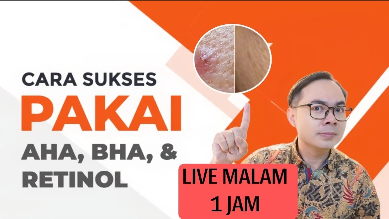 CARA SUKSES PAKAI AHA, BHA, dan RETINOL - YouTube