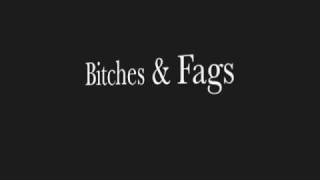 Bitches & Fags by B.Bendary & O.Fayez