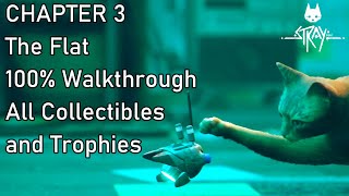 STRAY Chapter 3 The Flat 100% Walkthrough All Collectibles and Trophies
