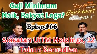 (Podcast Episod 66) Rafizi Ramli: Siasatan UiTM Holding? Gaji Minimum Naik, Rakyat Lega?
