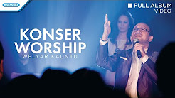 Video Mix - Konser Worship Welyar Kauntu (Video full album) - Playlist 