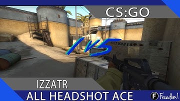 ALL HEADSHOT 1v5 ACE - izzatR