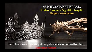 Video thumbnail of "MUKTIDAATA KHRIST RAJA | CATHOLIC SONG  | Raipur Archdiocese  | Lawrence Antony"