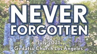 'Never Forgotten' Memorial Service July 2021【GEDATSU】