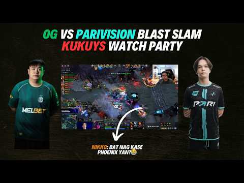 "BAT KASE NAG PHOENIX YAN? - NIKKO😂😂" OG VS PARIVISION BLAST SLAM KUKUYS WATCH PARTY!!