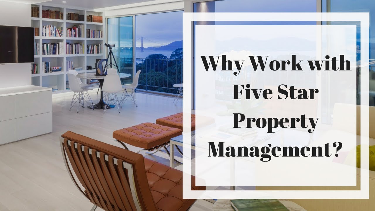 Reasons to Work with Five Star Property Management in Burlingame, CA