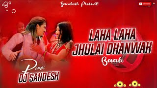 Laha Laha Jhulai Dhanwak Baali (DJ Remix) | New Tharu DJ Song 2026 | DJ Sandesh Dayamarpur