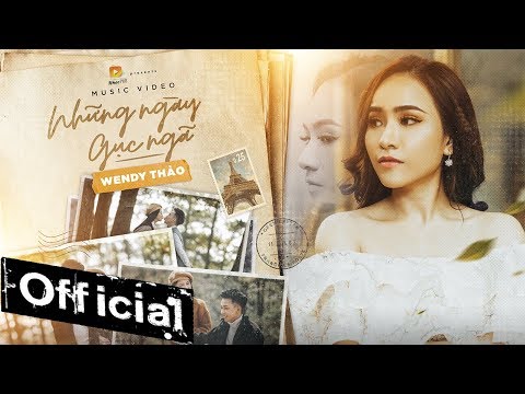 Những Ngày Gục Ngã Wendy Thảo MV 4K OFFICIAL 