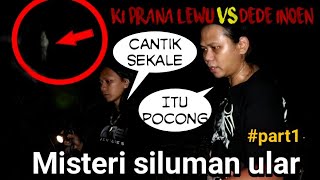 NIGHT EXPLORER WITH KI PRANA LEWU REVEALING THE SNAKE GHOST