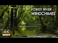 4K HDR Forest River & Windchimes - Flowing Water & Birdsong - Nature Sounds for Sleep & Relaxation