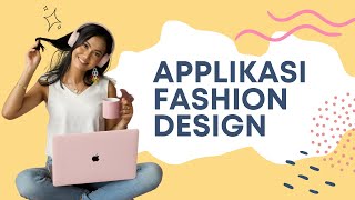 APPLIKASI YANG DIGUNAKAN DI FASHION DESIGN (Belajar Fashion Design)