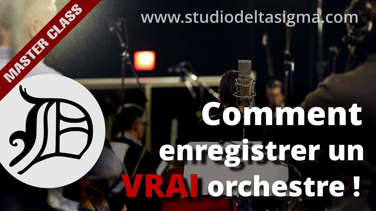 Studio Delta Sigma #34 | Enregistrer un VRAI orchestre comme un PRO !! 😎🎤🎻