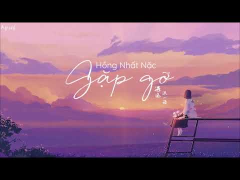 Video [VIETSUB] Gặp gỡ - Hồng Nhất Nặc《Minh nhật chi tử Thời... - youtube