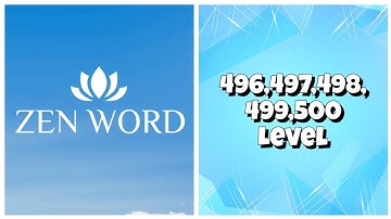 Zen Word® - Relax Puzzle Game 496,497,498,499,500 Level Answers