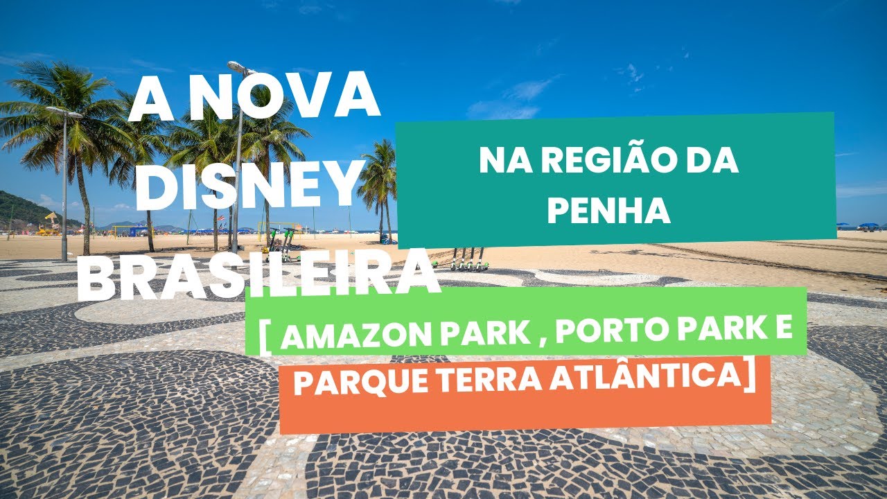A Nova Disney Brasileira [ Amazon Park , Porto Park e Parque Terra