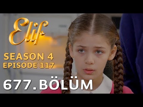 Elif 677. Bölüm | Season 4 Episode 117