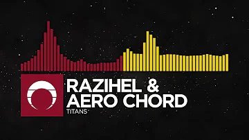 [Hybrid Trap/Big Room House | Hands Up] - Razihel & Aero Chord - Titans