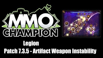 Patch 7.3.5 - Artifact Weapon Instability