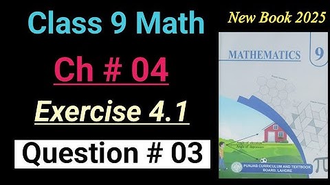 Exercise 4.1 | Question # 3 | Class 9th Math New Book 2025 Punjab board