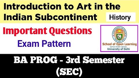 History: Introduction to Art in the Indian Subcontinent Important Questions BA PROG 3rd Semester Sec