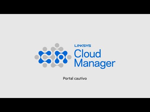 Vídeo sobre la página de bienvenida del portal cautivo del Linksys Cloud Manager