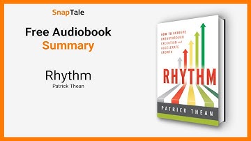 Rhythm by Patrick Thean: 6 Minute Summary