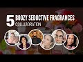 5 Boozy Seductive Fragrances | Collab |