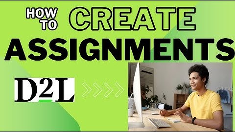 D2L | Brightspace - Instructors - Learn How to Create an Assignment in D2L