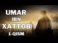 UMAR IBN XATTOB 1 - QISM | УМАР ИБН ХАТТОБ 1 - КИСМ [4K]