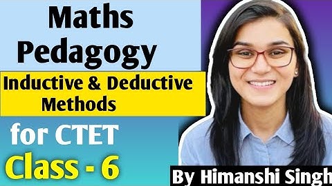 Inductive Method | Inductive Method of Teaching Maths Pedagogy Class - 6 for CTET by Himanshi singh