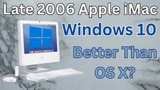 Windows 10 on the Late 2006 iMac