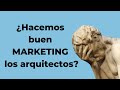 MARKETING PARA ARQUITECTOS / Estudios de arquitectura.