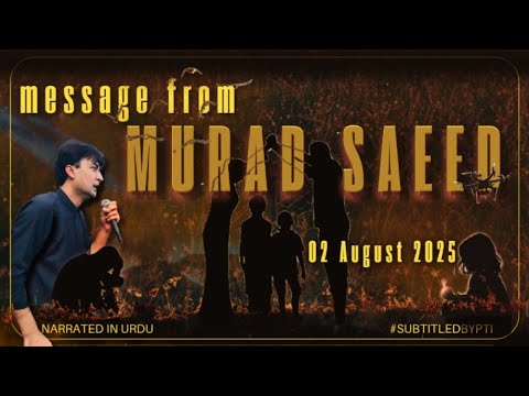 Message from Murad Saeed - Together we must establish peace. Take your full part in it | 2 Aug 2025