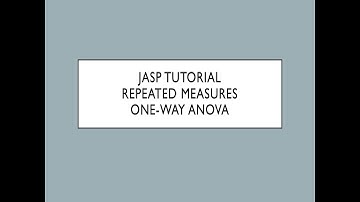 JASP Tutorial   Repeated Measures One Way ANOVA