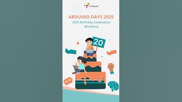 Arduino Day 2025 | Birthday Workshop with Kids and Parents