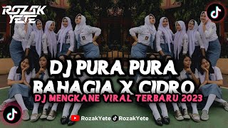 DJ PURA PURA BAHAGIA X CIDRO || DJ YANG KALIAN CARI CARI VIRAL 🔥🎧