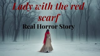 "Lady in the Woods | Real Haunted Forest Horror Story | Red Scarf Mystery"